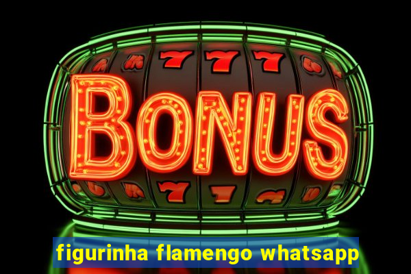 figurinha flamengo whatsapp